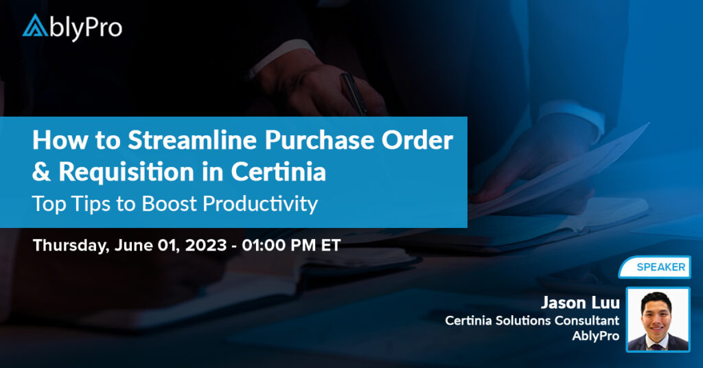 How to Streamline Purchase Order & Requisition in Certinia