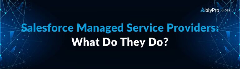 How Salesforce Managed Services can Help to Scale up the ROI?
