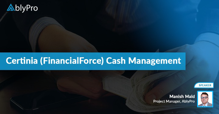 Cash Management in Certinia (FinancialForce): Webinar