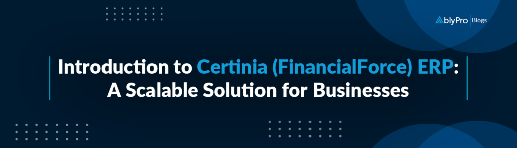 Introduction to Certinia (FinancialForce) ERP