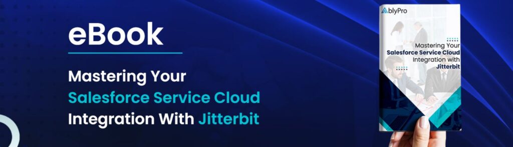 eBook on Jitterbit Integration with Salesforce Service Cloud