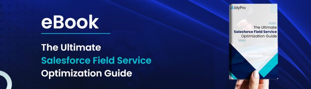 eBook on Salesforce Field Service Optimization