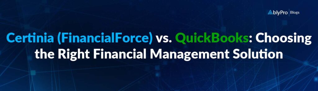 Certinia (FinancialForce) vs. QuickBooks Choosing the Right Financial Management Solution