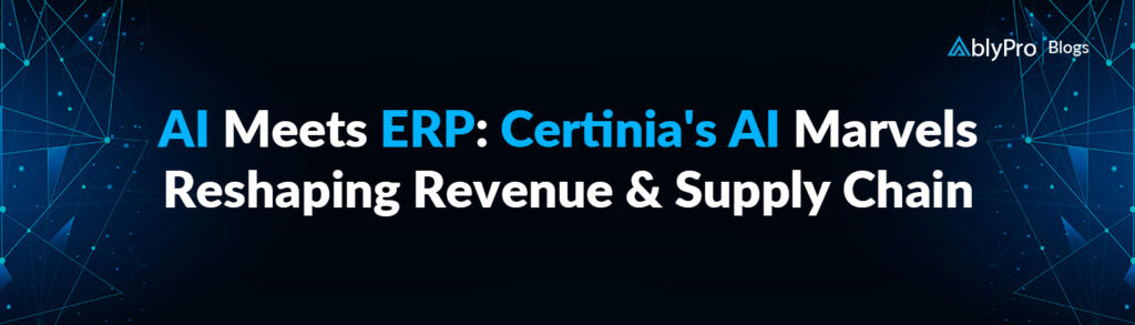 AI Meets ERP Certinia's AI Marvels Reshaping Revenue Supply Chain