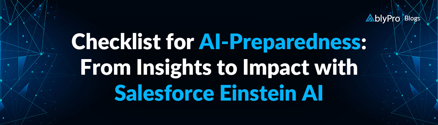 Checklist for AI-Preparedness From Insights to Impact with Salesforce Einstein AI