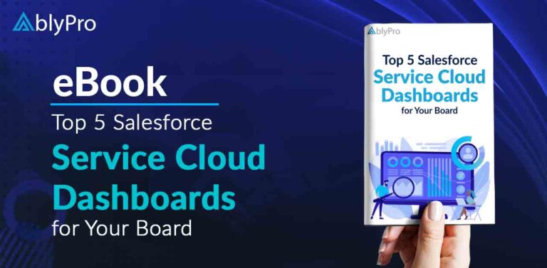 Top 5 Salesforce Service Cloud Dashboards for Your Board​