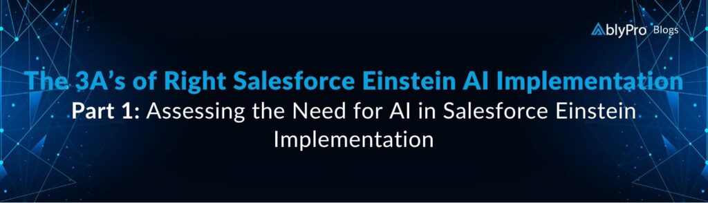 Assessing the Need for AI in Salesforce Einstein Implementation