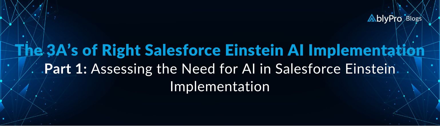 Assessing the Need for AI in Salesforce Einstein Implementation