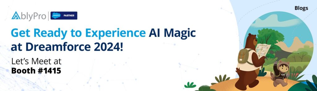 Get Ready to Experience AI Magic at Dreamforce 2024! Let Meet at Booth #1415