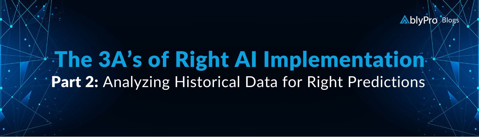 Analyzing Historical Data for Right Predictions