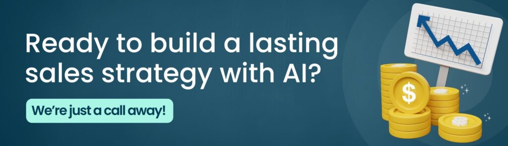 Ready to build a lasting sales strategy with AI