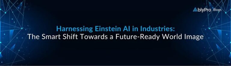 Harnessing Einstein AI