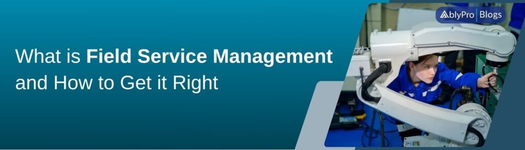 Field Service Management