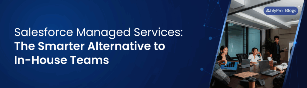 Salesforce Managed Services