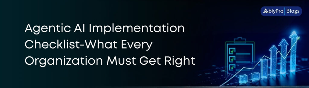 Agentic AI Implementation Checklist