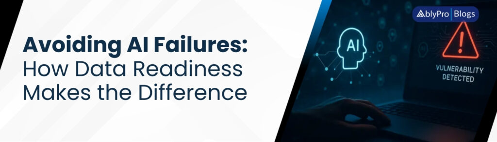 Avoiding AI Failures_ How Data Readiness Makes the Difference