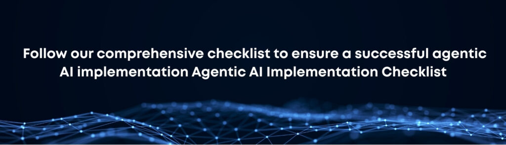 Agentic AI Implementation Checklist